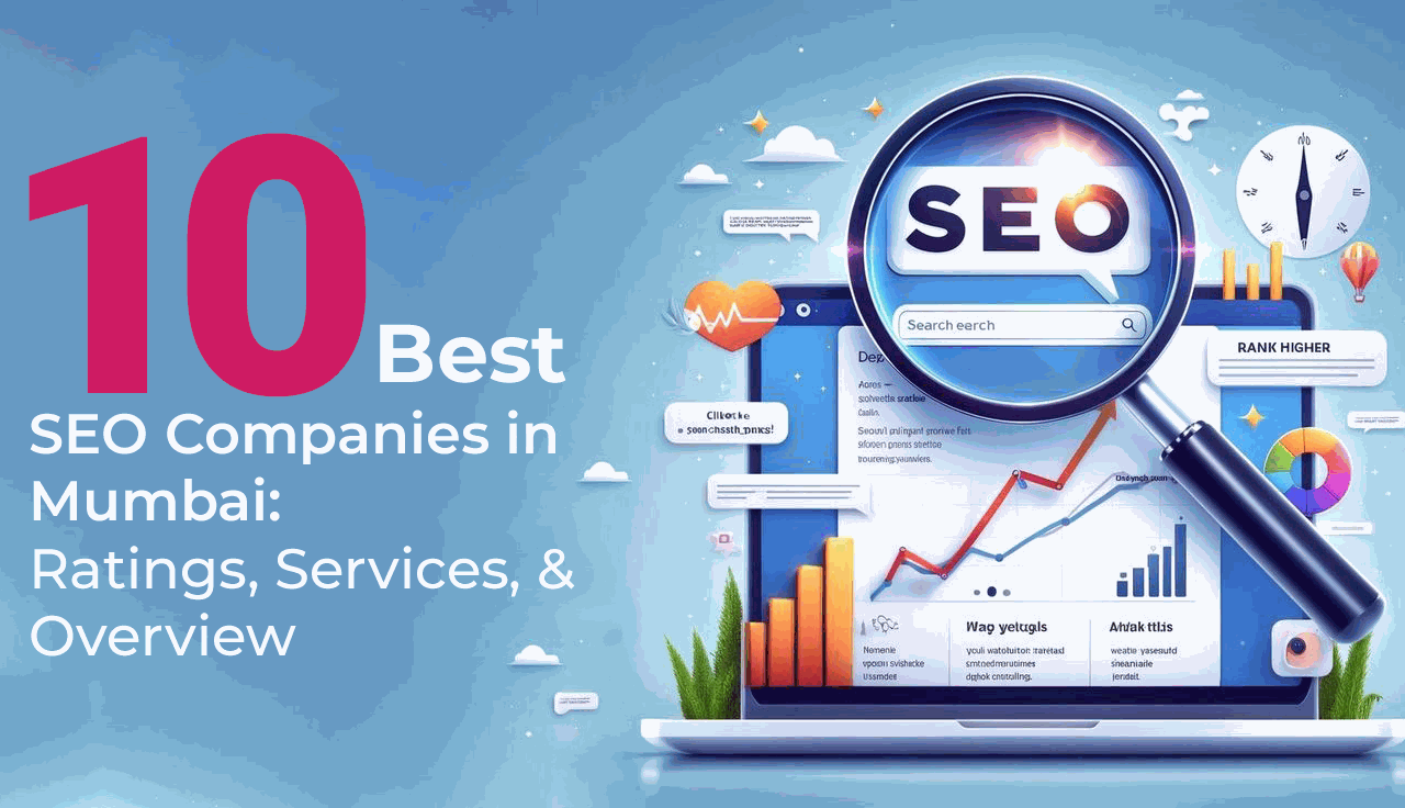 10 Best SEO Companies in Mumbai: Ratings, Services, and Overview
