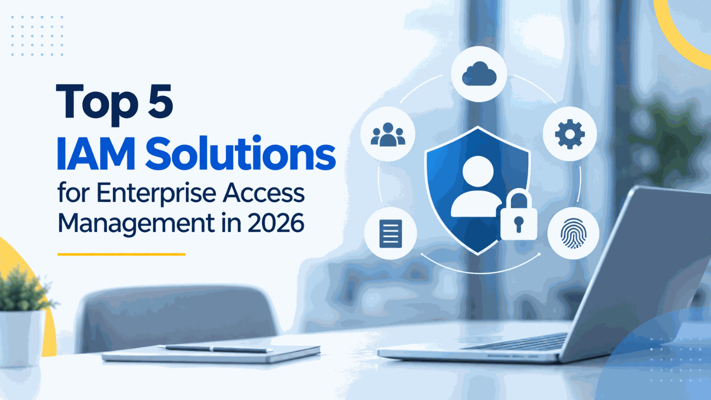 5 Enterprise IAM Solutions to Consider in 2026