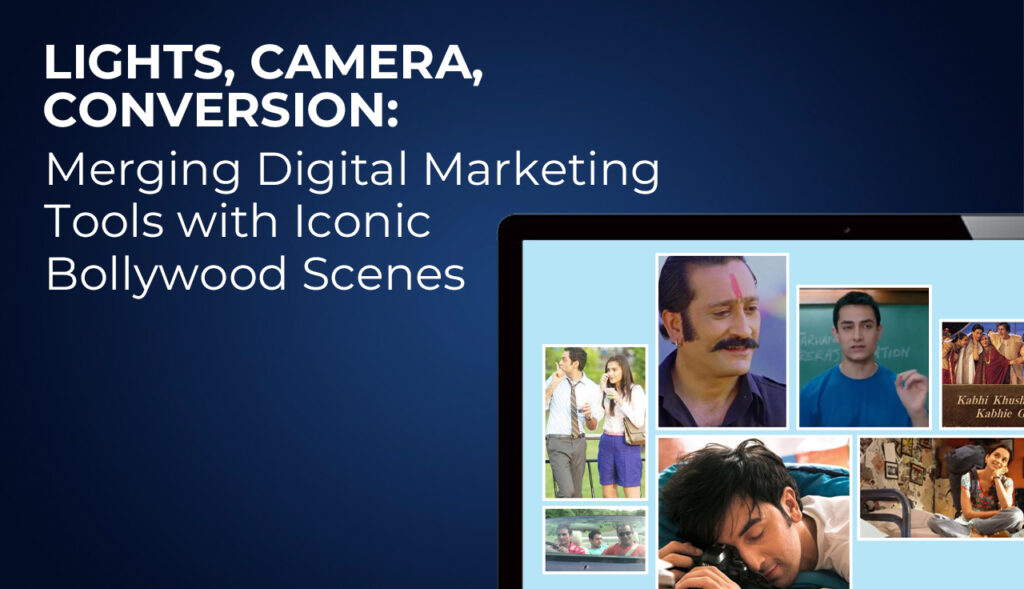 Lights, Camera, Conversion: Merging Bollywood Magic with Digital Marketing Tools