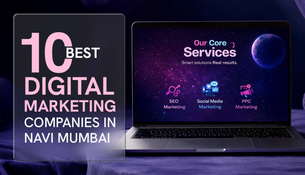 Top 10 Best Digital Marketing Companies in Navi Mumbai