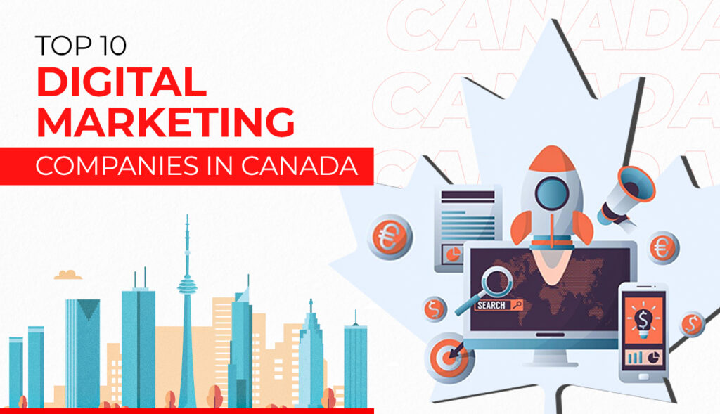 Top 10 Digital Marketing Companies in Canada
