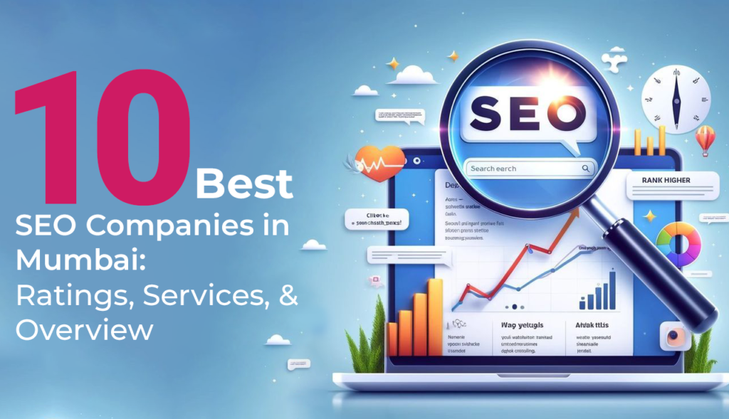 10 Best SEO Companies in Mumbai: Ratings, Services, and Overview