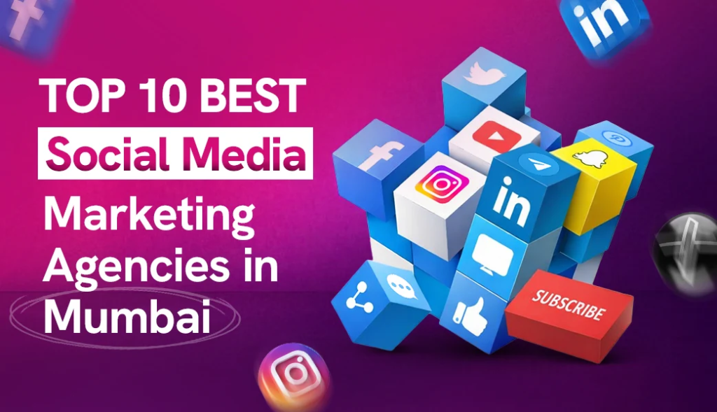 Top 10 Best Social Media Marketing Agencies in Mumbai